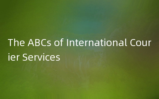 The ABCs of International Courier Services