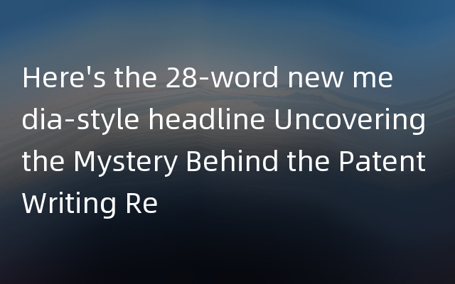 Here's the 28-word new media-style headline Uncovering the Mystery Behind t